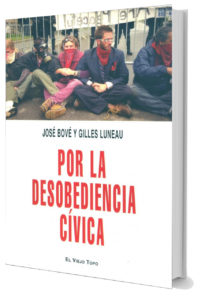 Por la desobediencia cívica. José Bové y Gilles Luneau